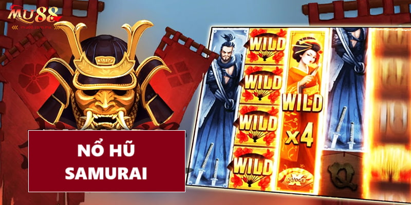 Tham gia Nổ hũ Samurai