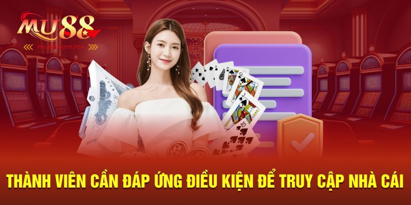 Điều kiện đăng nhập MU88 