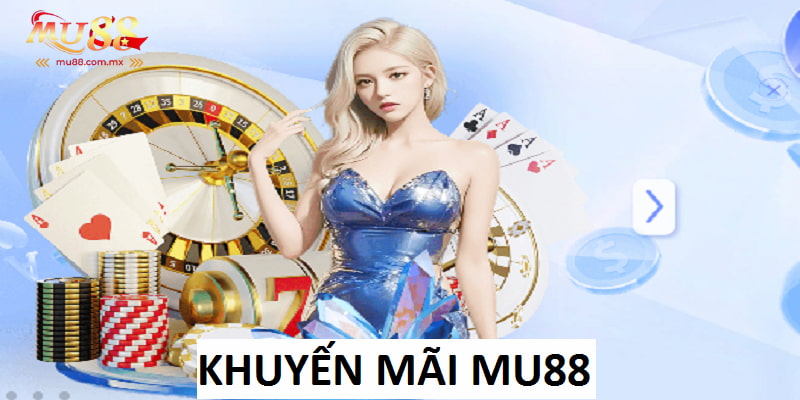 Khuyến Mãi Mu88
