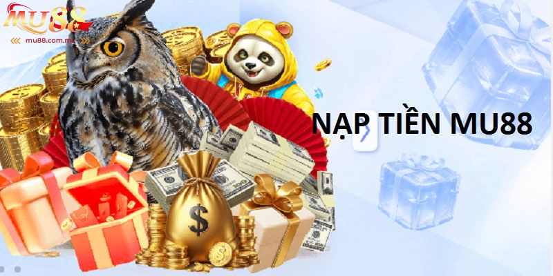 Nạp Tiền Mu88
